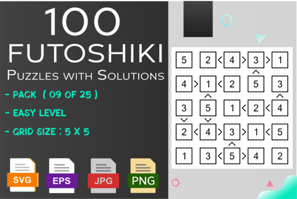 100 Futoshiki Puzzles Easy 9 of 25: A Practical Resource for Puzzle Book Creators
