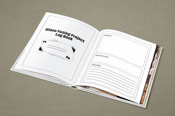 The Glass Fusing Project Log Book: Your Blueprint for Repeatable Success in the Studio